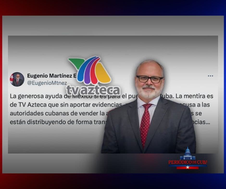 TV Azteca desmiente al embajador cubano y defiende su investigación