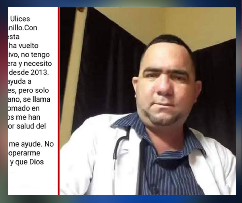 Médico cubano pide ayuda urgente para poder operarse y salvar su vida