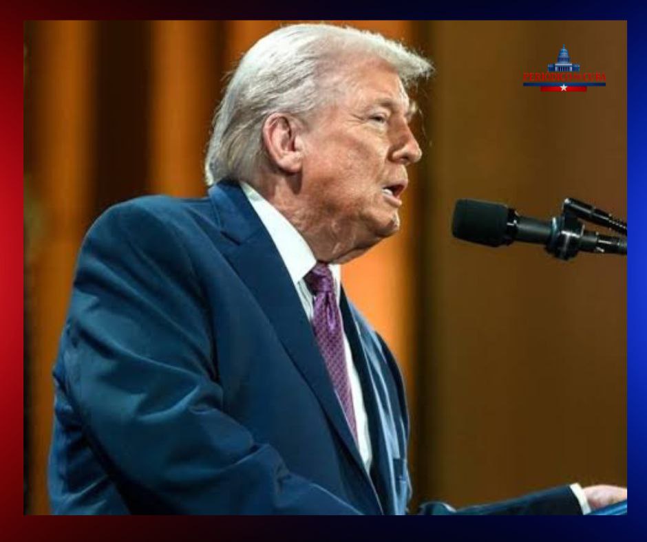 Trump declara emergencia nacional respecto a Cuba y anuncia aranceles a países que suministren petróleo a la isla