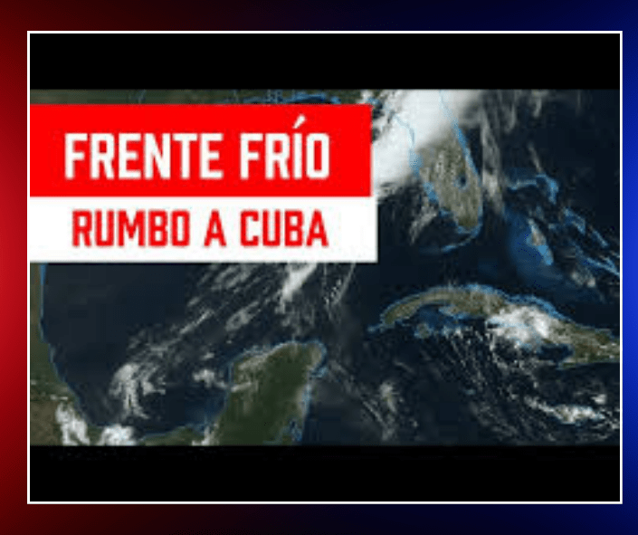 Un frente frío impactará a Cuba el 26 de enero con descenso de temperaturas
